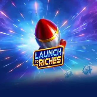 Launch to Riches - POCKETSLOT777