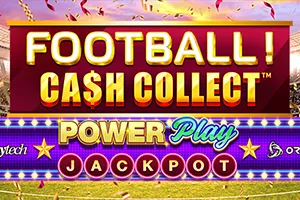Football! Cash Collect™ PowerPlay Jackpot - POCKETSLOT777